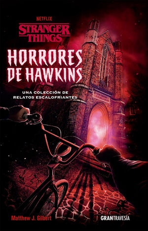 STRANGER THINGS: HORRORES DE HAWKINS