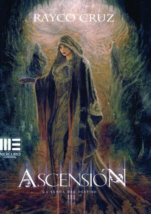 ASCENSIÓN, LA SENDA DEL DESTINO III