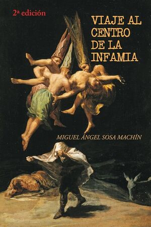 VIAJE AL CENTRO DE LA INFAMIA 3º EDICIÓN