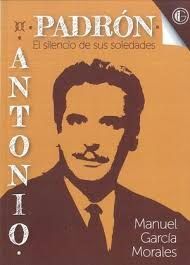 EL SILENCIO DE SUS SOLEDADES. ANTONIO PADRÓN