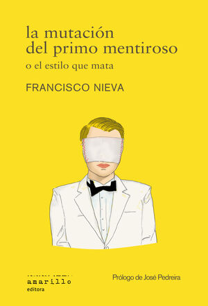 LA MUTACION DEL PRIMO MENTIROSO O ESTILO QUE MATA