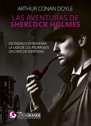 LAS AVENTURAS DE SHERLOCK HOLMES: ESCÁNDALO EN BOHEMIA - LA LIGA DE LOS PELIRROJ