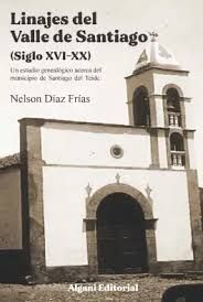 LINAJES DEL VALLE DE SANTIAGO (SIGLO XVI-XX)