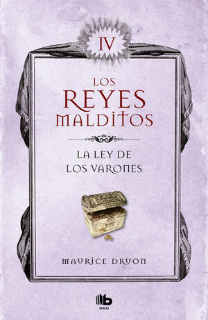 LEY DE LOS VARONES, LA. REYES MALDITOS 4