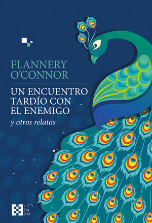 UN ENCUENTRO TARDÍO CON EL ENEMIGO Y OTROS RELATOS