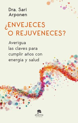 ENVEJECES O REJUVENECES?
