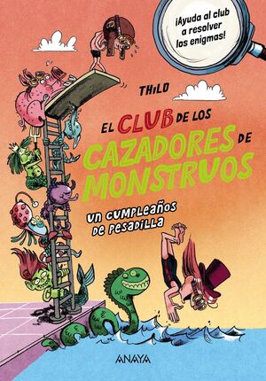 EL CLUB DE LOS CAZADORES DE MONSTRUOS: UN CUMPLEAÑOS DE PESADILLA