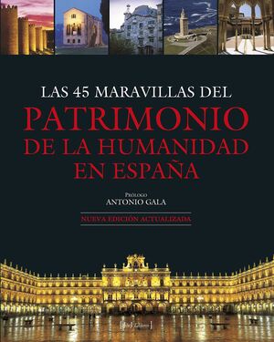 LAS 45 MARAVILLAS DEL PATRIMONIO DE LA HUMANIDAD EN ESPAÑA
