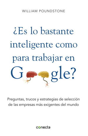 ¿ES LO BASTANTE INTELIGENTE PARA TRABAJAR EN GOOGLE?