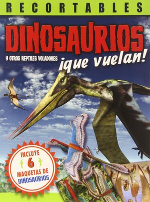 DINOSAURIOS QUE VUELAN