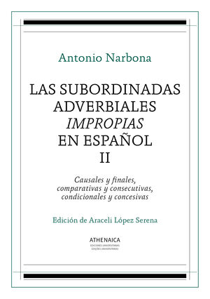 LAS SUBORDINADAS ADVERBIALES IMPROPIAS EN ESPAÑOL, II