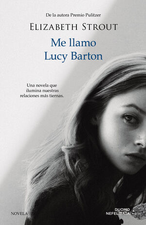 ME LLAMO LUCY BARTON (TRILOGIA LUCY BARTON 1)