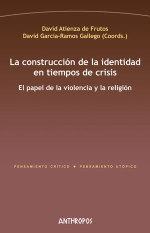 LA CONSTRUCCIÓN DE LA IDENTIDAD EN TIEMPOS DE CRISIS