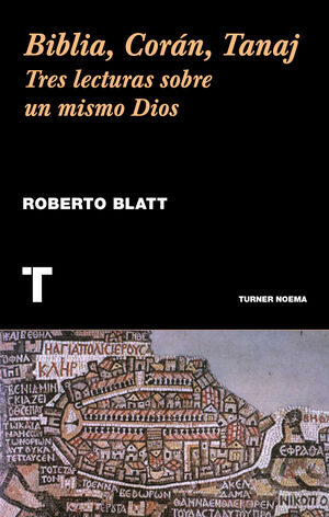 BIBLIA, CORÁN Y TORAH