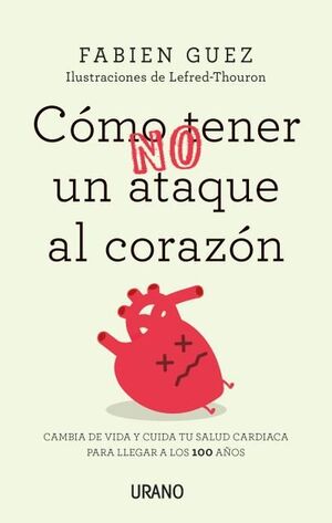 CÓMO (NO) TENER UN ATAQUE AL CORAZÓN
