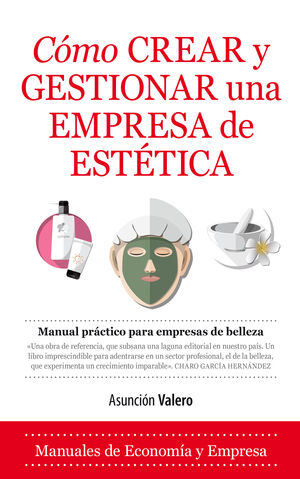 CÓMO CREAR Y GESTIONAR UNA EMPRESA DE ESTÉTICA