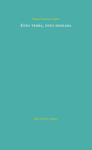 ESTO TEMÍA, ESTO DESEABA
