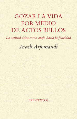 GOZAR LA VIDA POR MEDIO DE ACTOS BELLOS