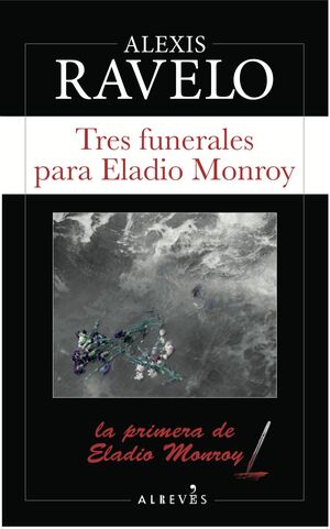 TRES FUNERALES PARA ELADIO MONROY Nº1