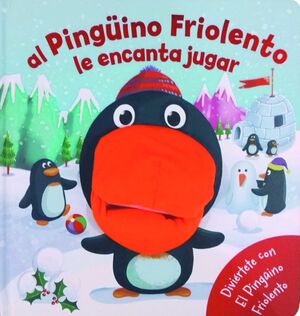 AL PINGÜINO FRIOLENTO LE ENCANTA JUGAR