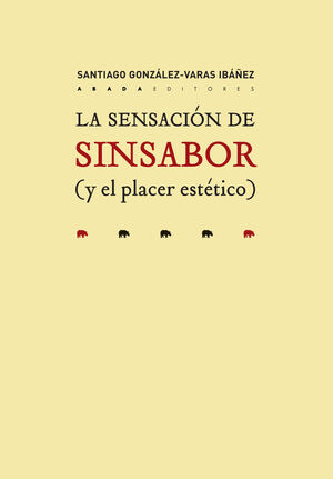 LA SENSACIÓN DE SINSABOR (Y EL PLACER ESTÉTICO)
