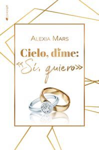 CIELO, DIME:<<SÍ, QUIERO>>
