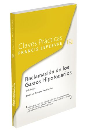 CLAVES PRÁCTICAS RECLAMACIÓN DE LOS GASTOS HIPOTECARIOS