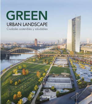 GREEN URBAN LANDSCAPE. CIUDADES SOSTENIBLES Y SALUDABLES