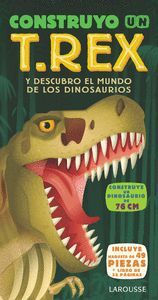 CONSTRUYO UN T.REX Y DESCUBRO EL MUNDO DE LOS DINOSAURIOS