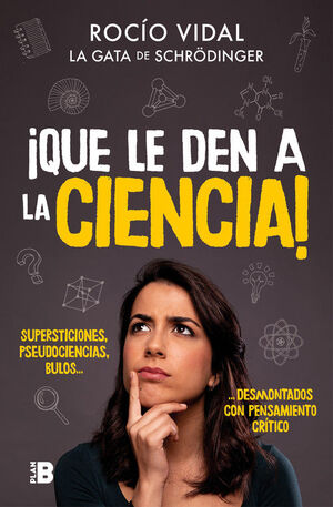 ­QUE LE DEN A LA CIENCIA!