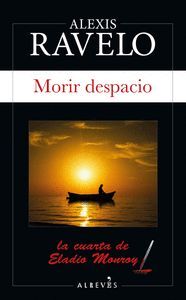 MORIR DESPACIO Nº4