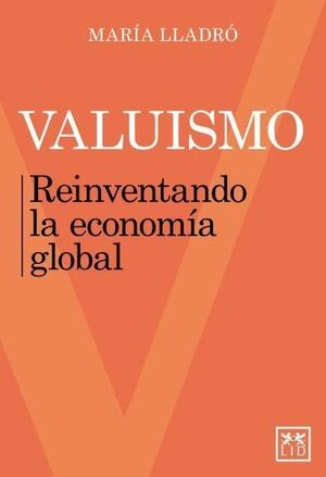 VALUISMO REINVENTANDO LA ECONOMIA GLOBAL