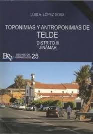 TOPONIMIAS Y ANTROPONIMIAS DE TELDE. DISTRITO III JINAMAR