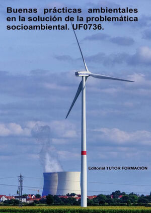 BUENAS PRÁCTICAS AMBIENTALES EN LA SOLUCIÓN DE LA PROBLEMÁTICA SOCIO-AMBIENTAL.