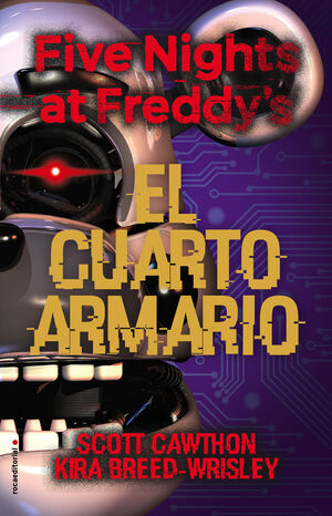 FIVE NIGHTS AT FREDDY'S.EL CUARTO ARMARIO (TERCERA ENTREGA)