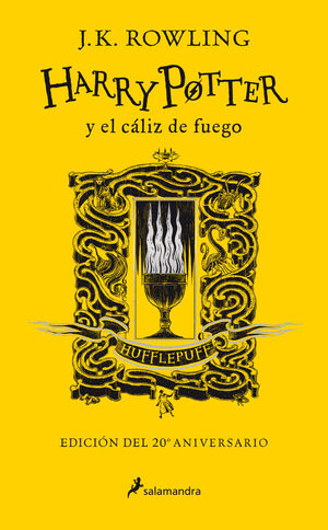 HARRY POTTER Y EL CALIZ DE FUEGO (EDICION HUFFLEPUFF DEL 20º ANIVERSARIO)