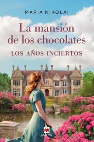 LA MANSIÓN DE LOS CHOCOLATES - LOS AÑOS INCIERTOS Nº3