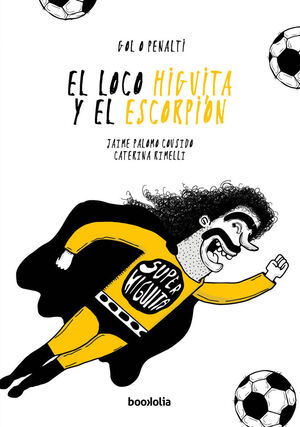 EL LOCO HIGUITA Y EL ESCORPION (NUEVA EDICION)