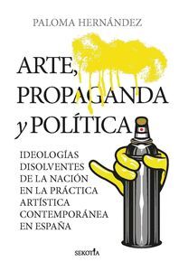 ARTE PROPAGANDA Y POLITICA