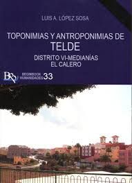 TOPONIMIAS Y ANTROPONIMIAS DE TELDE DISTRITO VI MEDIANIAS