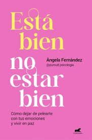 ESTÁ BIEN NO ESTAR BIEN