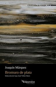 BROMURO DE PLATA. MÁRQUEZ, JOAQUÍN. 9788418694127 Librería Sinopsis