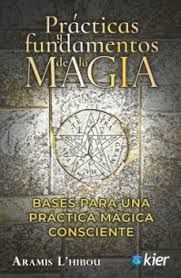 PRÁCTICAS Y FUNDAMENTOS DE LA MAGIA