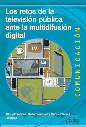 LOS RETOS DE LA TELEVISIÓN PÚBLICA ANTE LA MULTIDIFUSIÓN DIGITAL