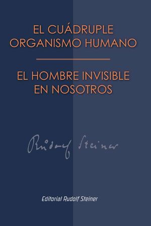 CUÁDRUPLE ORGANISMO HUMANO EL HOMBRE INVISIBLE EN NOSOTROS
