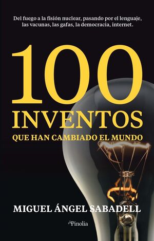 100 INVENTOS QUE HAN CAMBIADO EL MUNDO