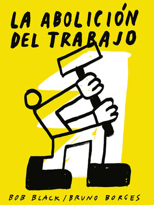 ABOLICION DEL TRABAJO, LA - ILUSTRADA