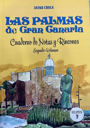 LAS PALMAS DE GRAN CANARIA VOL II - CUADERNO DE NOTAS Y RINCONES
