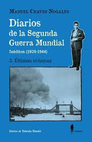 DIARIOS DE LA SEGUNDA GUERRA MUNDIAL. 3. ÚLTIMAS CRÓNICAS