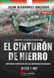 EL CINTURÓN DE HIERRO.  PARTE IV